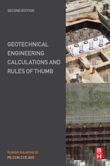 Geotechnical Engineering Calculations and Rules of Thumb - Ruwan Abey (practicing Civil Engineer And Construction Manager Rajapakse