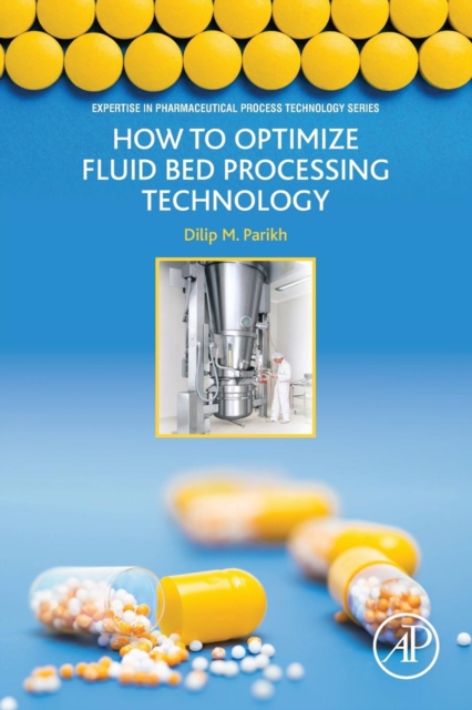 How to Optimize Fluid Bed Processing Technology - Dilip (dpharma Group Inc Parikh