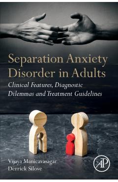 Coperta cărții 'Separation Anxiety Disorder in Adults - Vijaya (director Of Psychological Services And Psychology Clinic Manicavasagar'