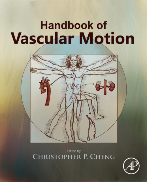 Handbook of Vascular Motion - Christopher (adjunct Professor Cheng