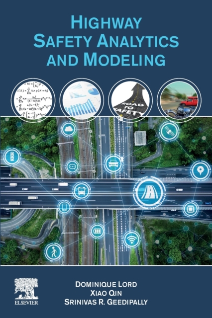 Highway Safety Analytics and Modeling - Dominique (zachry Department Of Civil And Environmental Engineering Lord