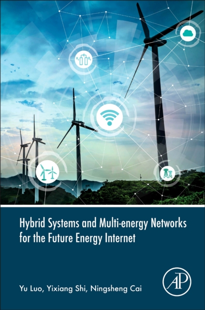 Hybrid Systems and Multi-energy Networks for the Future Energy Internet - Yu (fuzhou University Luo