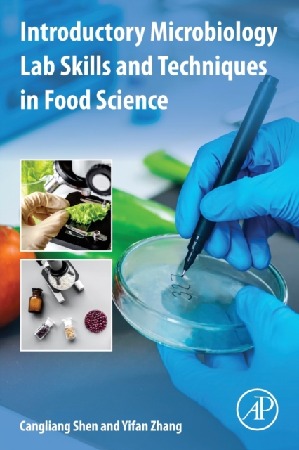 Introductory Microbiology Lab Skills and Techniques in Food Science - Cangliang (food Microbiologist And Associate Professor/extension Specialist Shen