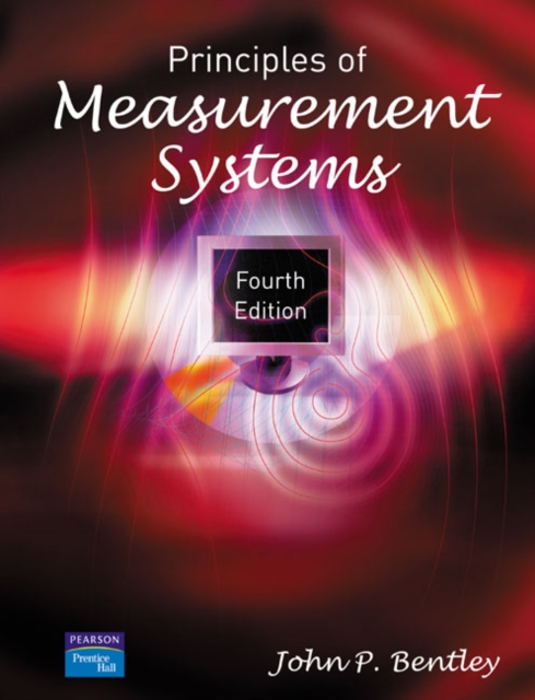 Principles of Measurement Systems - John Bentley