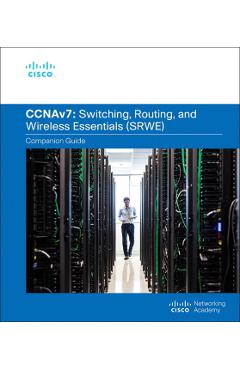 Coperta cărții 'Switching, Routing, and Wireless Essentials Companion Guide (CCNAv7) -'