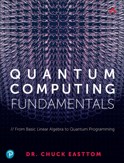 Quantum Computing Fundamentals - William (chuck) Easttom Ii