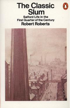 Coperta cărții 'Classic Slum - Robert Roberts'
