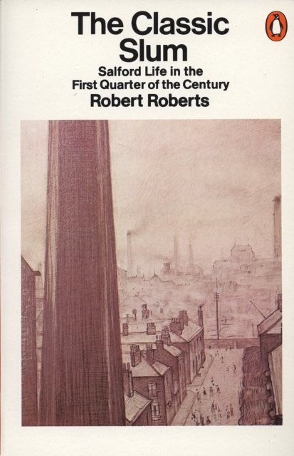 Coperta cărții 'Classic Slum - Robert Roberts'