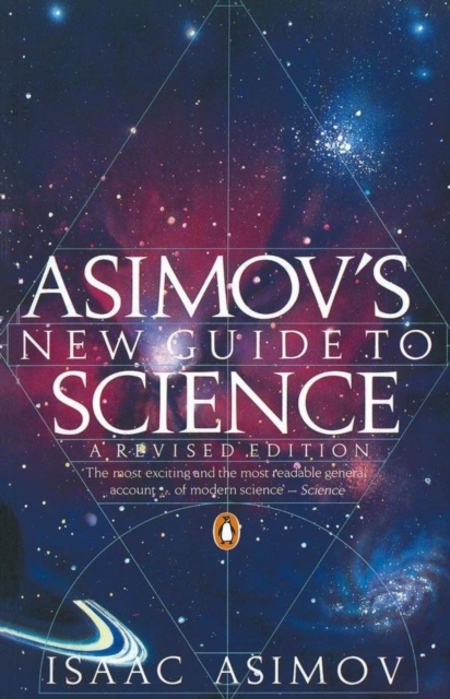 Asimov's New Guide to Science - Mr Isaac Asimov