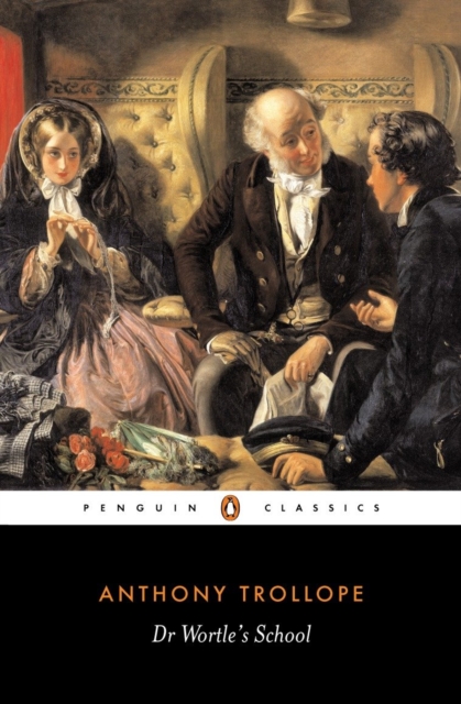 Dr Wortle's School - Anthony Trollope