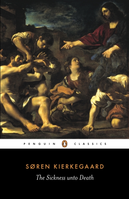 Sickness Unto Death - Søren Kierkegaard