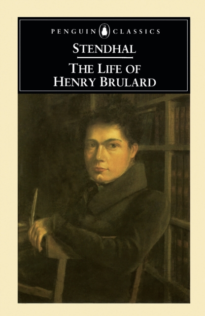 Life of Henry Brulard - John Sturrock