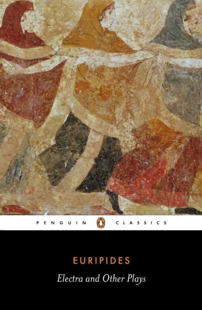 Electra and Other Plays - 