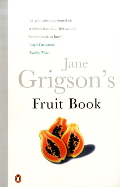 Jane Grigson's Fruit Book - Jane Grigson