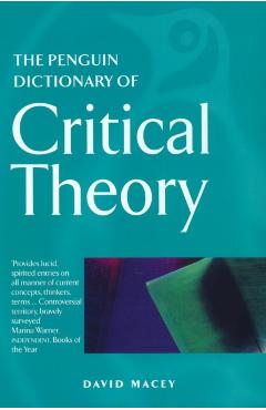 Coperta cărții 'Penguin Dictionary of Critical Theory - David Macey'