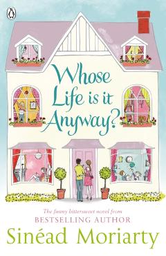 Coperta cărții 'Whose Life is it Anyway? - Sinead Moriarty'