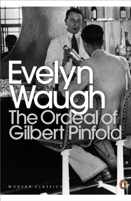 Ordeal of Gilbert Pinfold - Evelyn Waugh