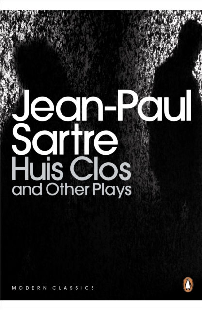 Huis Clos and Other Plays - Jean-paul Sartre