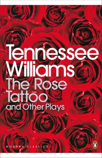 Rose Tattoo and Other Plays - Tennessee Williams
