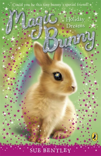 Magic Bunny: Holiday Dreams - Sue Bentley