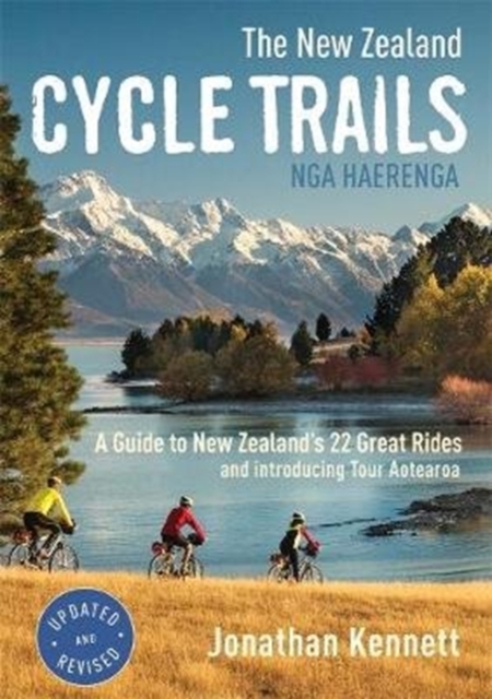 New Zealand Cycle Trails Nga Haerenga - Jonathan Kennett