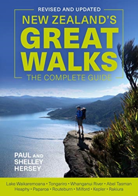 New Zealand's Great Walks: The Complete Guide - Paul|hersey Hersey