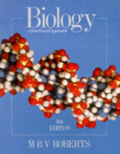 Biology - A Functional Approach - Michael Roberts