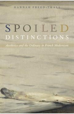 Poza produsului Spoiled Distinctions - Hannah (assistant Professor Of Comparative Literature Freed-thall