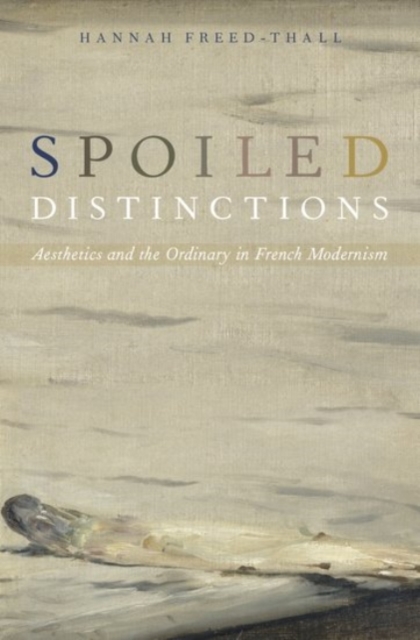 Spoiled Distinctions - Hannah (assistant Professor Of Comparative Literature Freed-thall