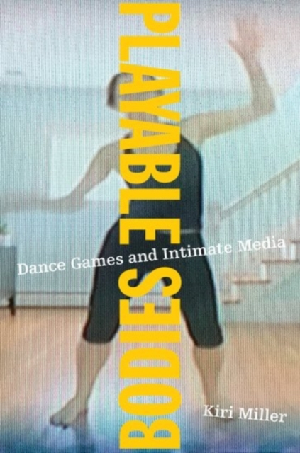 Coperta cărții 'Playable Bodies - Kiri (associate Professor Of Music Miller'