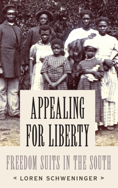 Appealing for Liberty - Loren (professor Emeritus Schweninger