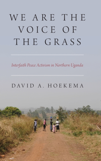 We Are The Voice of the Grass - David A. Hoekema