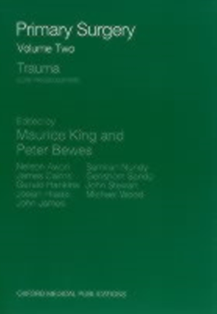 Primary Surgery: Volume 2: Trauma - Maurice H. King