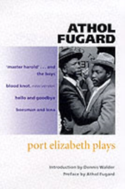 Port Elizabeth Plays - Athol Fugard