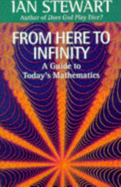 From Here to Infinity - Ian (professor Of Mathematics Stewart