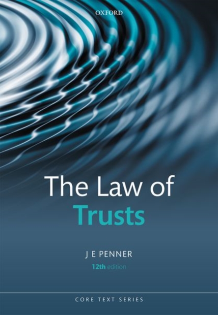 Law of Trusts - J E (kwa Geok Choo Professor Of Property Law Penner