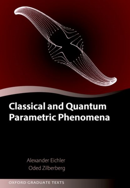 Classical and Quantum Parametric Phenomena - Alexander (senior Scientist Eichler