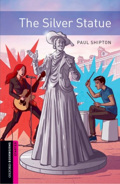 Oxford Bookworms: Starter:: The Silver Statue - Paul Shipton