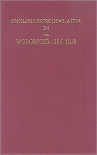 English Episcopal Acta 34, Worcester 1186-1218 - 