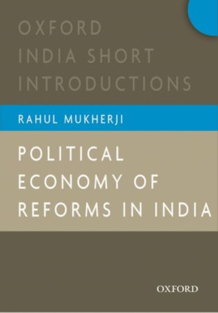 Political Economy of Reforms in India - Rahul ( Mukherji