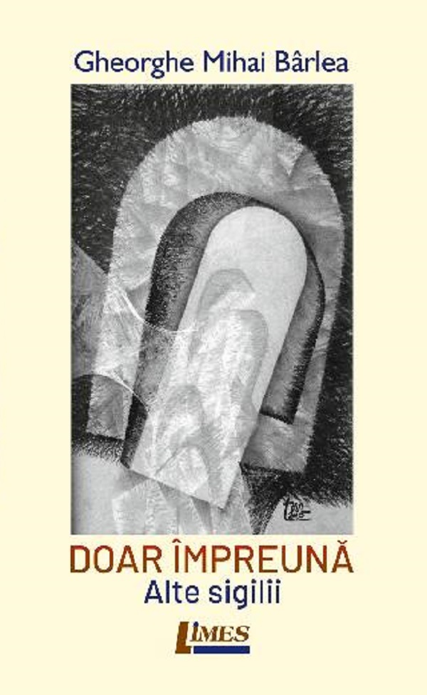 Doar impreuna. Alte sigilii - Gheorghe Mihai Barlea