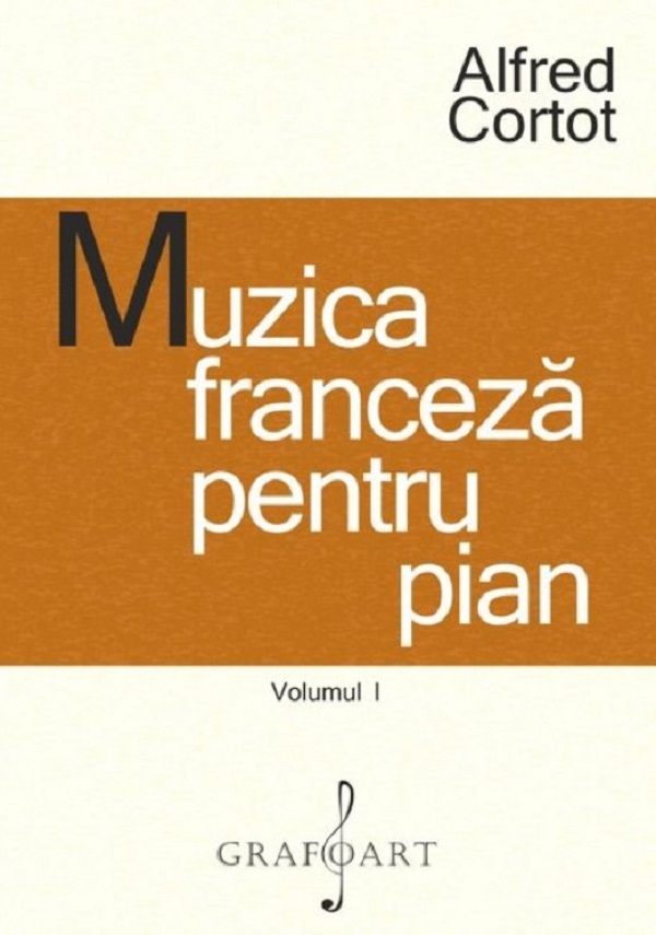Muzica franceza pentru pian Vol.1 - Alfred Cortot