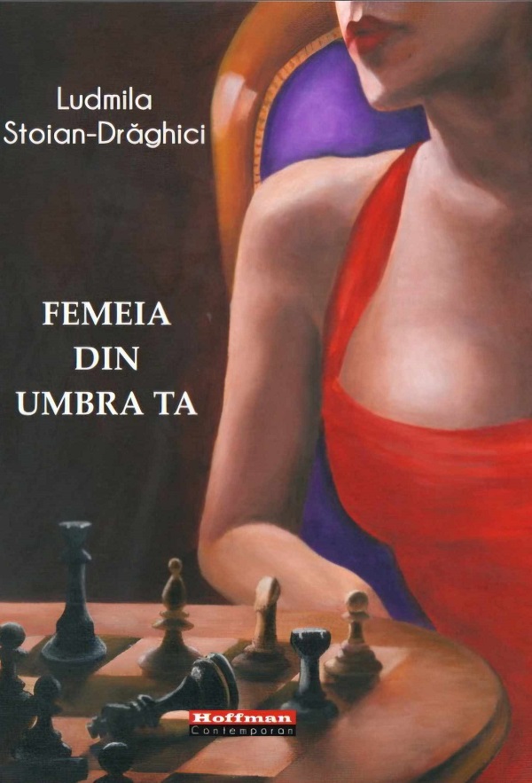Femeia din umbra ta - Ludmila Stoian-Draghici