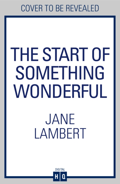 Start of Something Wonderful - Jane Lambert