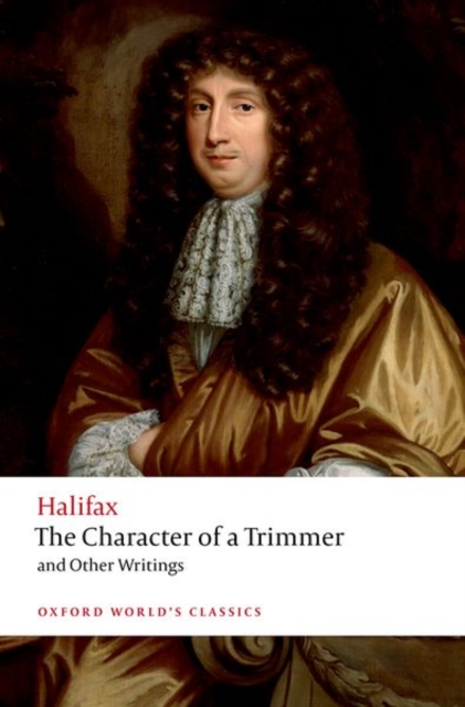 Character of a Trimmer and Other Writings - George Savile Halifax