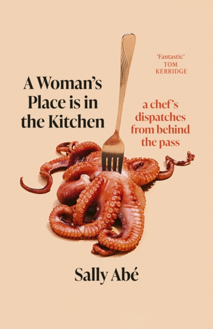 Woman's Place is in the Kitchen - Sally Abe