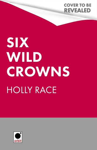 Six Wild Crowns - Holly Race