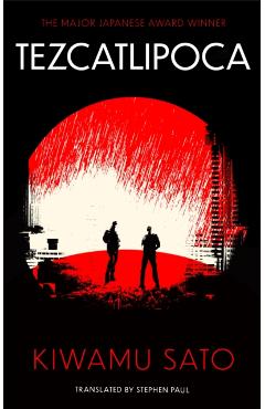 Poza produsului Tezcatlipoca - Kiwamu Sato