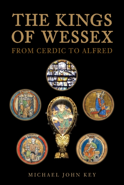 Kings of Wessex - Michael John Key