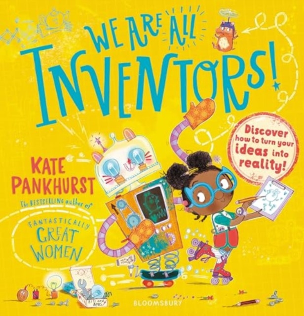 We Are All Inventors! - Kate Pankhurst